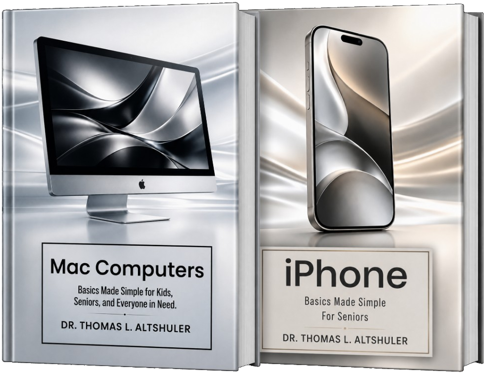 Mac Computers and iPhone books by Dr. Thomas L. Altshuler